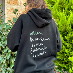Hoodie - Ehden tu es chacun de mes battements de coeur